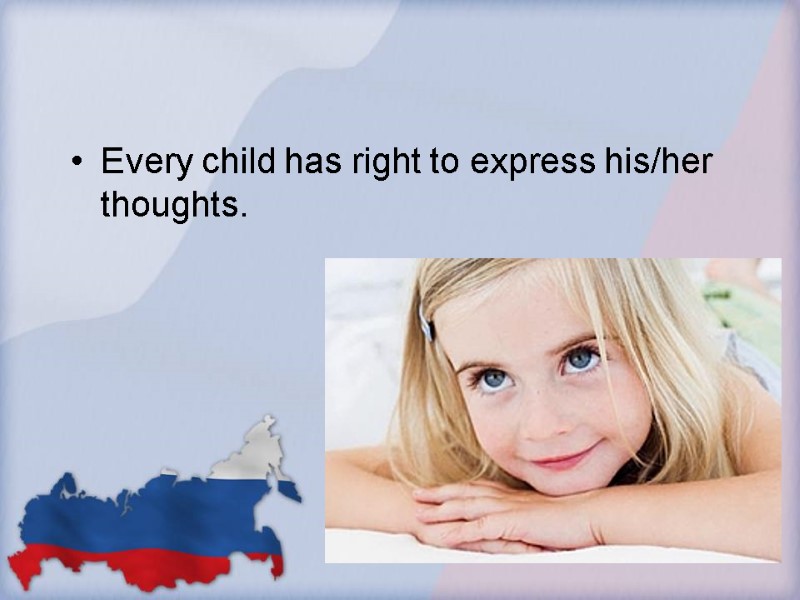 Every child has right to express his/her thoughts.
